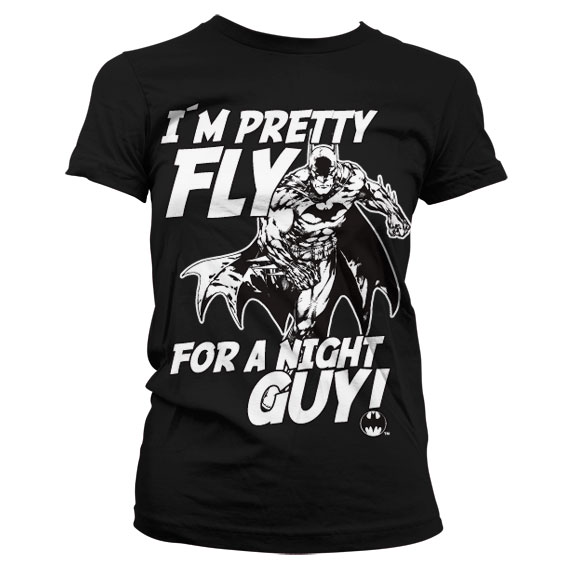 Batman I'm Pretty Fly For A Night Guy Girly Tee