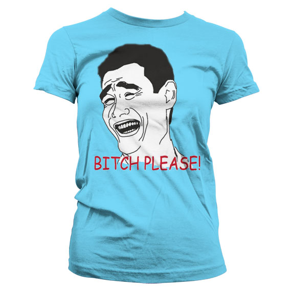 Bitch Please Dam T-shirt