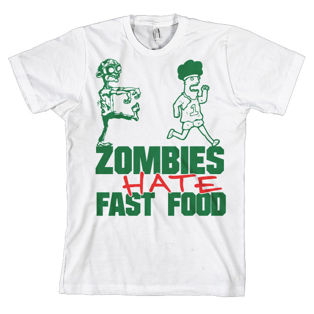 Zombies Hate Fast Food T-Shirt