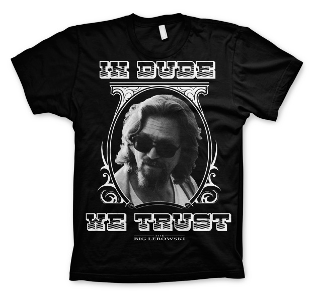 Big Lebowski In Dude We Trust T-Shirt